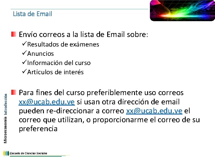 Lista de Email Envío correos a la lista de Email sobre: Microeconomía Introducción üResultados