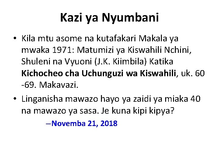 Kazi ya Nyumbani • Kila mtu asome na kutafakari Makala ya mwaka 1971: Matumizi