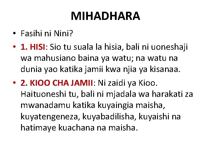 MIHADHARA • Fasihi ni Nini? • 1. HISI: Sio tu suala la hisia, bali