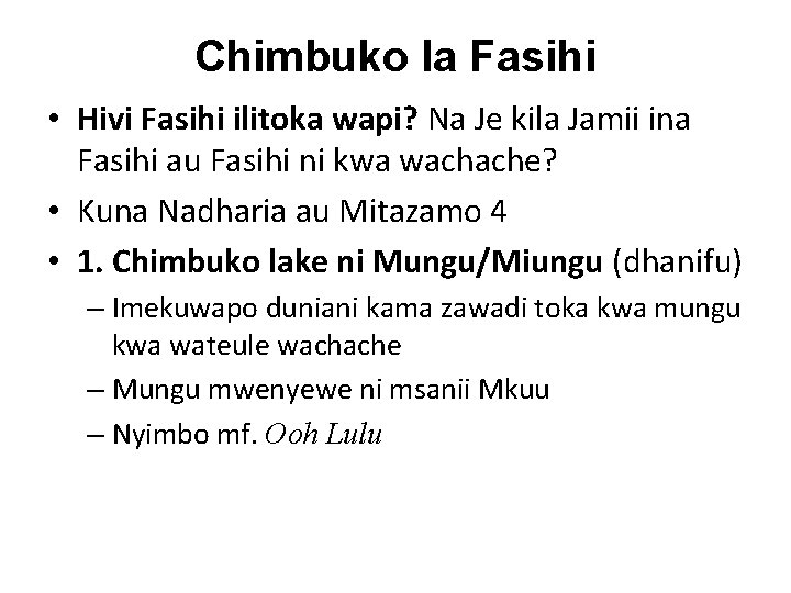 Chimbuko la Fasihi • Hivi Fasihi ilitoka wapi? Na Je kila Jamii ina Fasihi