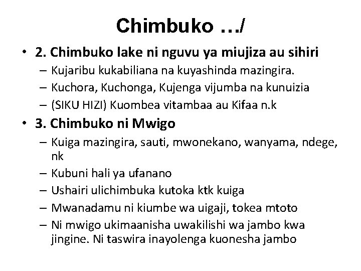 Chimbuko …/ • 2. Chimbuko lake ni nguvu ya miujiza au sihiri – Kujaribu