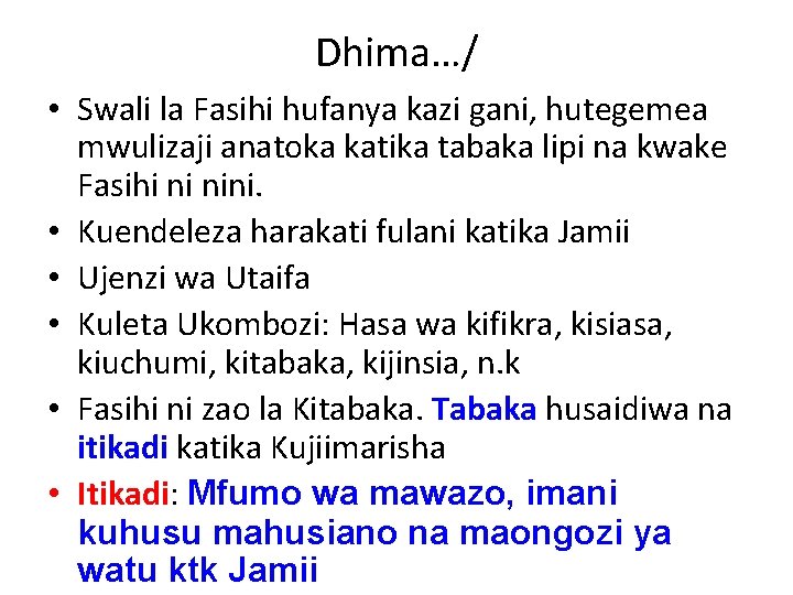 Dhima…/ • Swali la Fasihi hufanya kazi gani, hutegemea mwulizaji anatoka katika tabaka lipi