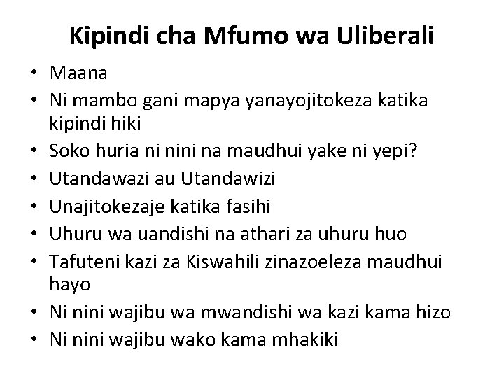 Kipindi cha Mfumo wa Uliberali • Maana • Ni mambo gani mapya yanayojitokeza katika