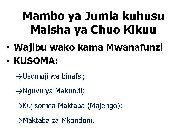 Mambo ya Jumla kuhusu Maisha ya Chuo Kikuu • Wajibu wako kama Mwanafunzi •