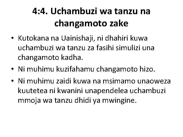 4: 4. Uchambuzi wa tanzu na changamoto zake • Kutokana na Uainishaji, ni dhahiri