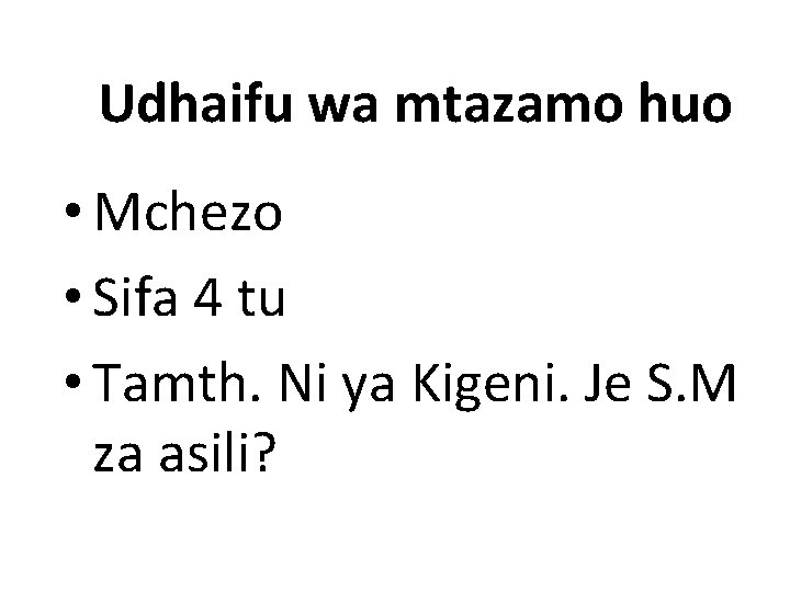 Udhaifu wa mtazamo huo • Mchezo • Sifa 4 tu • Tamth. Ni ya