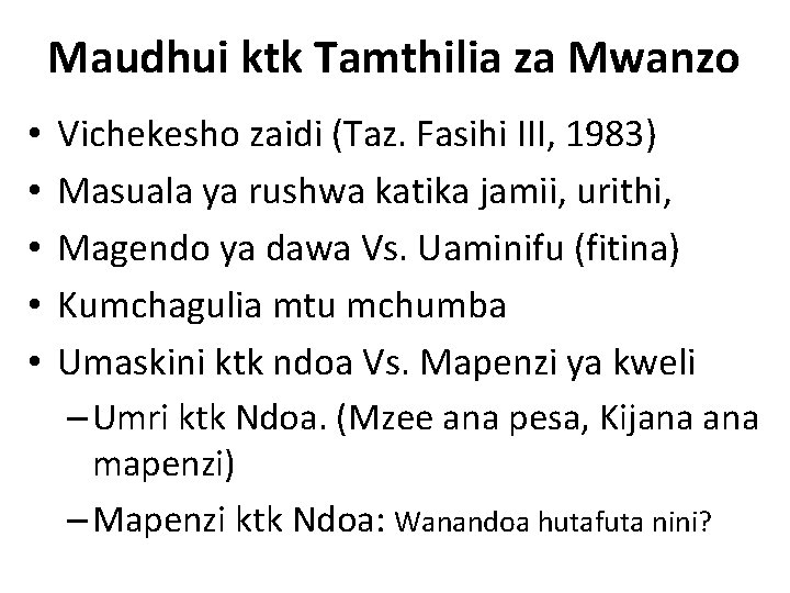 Maudhui ktk Tamthilia za Mwanzo • • • Vichekesho zaidi (Taz. Fasihi III, 1983)