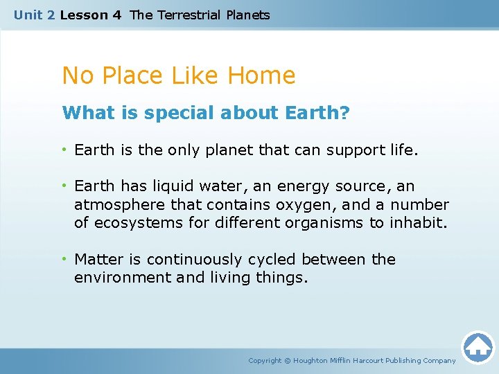 Unit 2 Lesson 4 The Terrestrial Planets No Place Like Home What is special