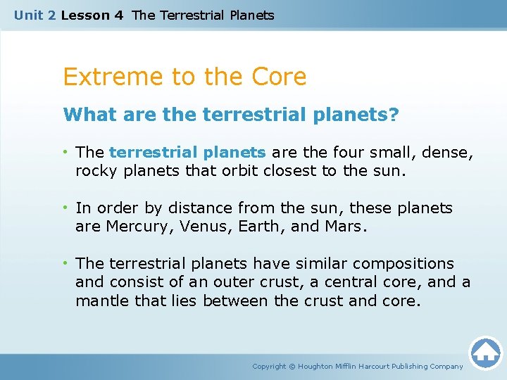 Unit 2 Lesson 4 The Terrestrial Planets Extreme to the Core What are the