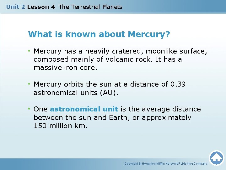 Unit 2 Lesson 4 The Terrestrial Planets What is known about Mercury? • Mercury