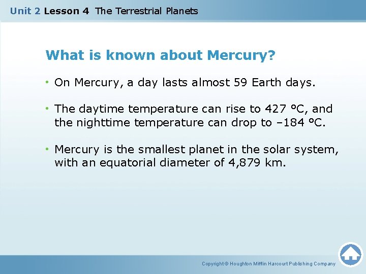 Unit 2 Lesson 4 The Terrestrial Planets What is known about Mercury? • On