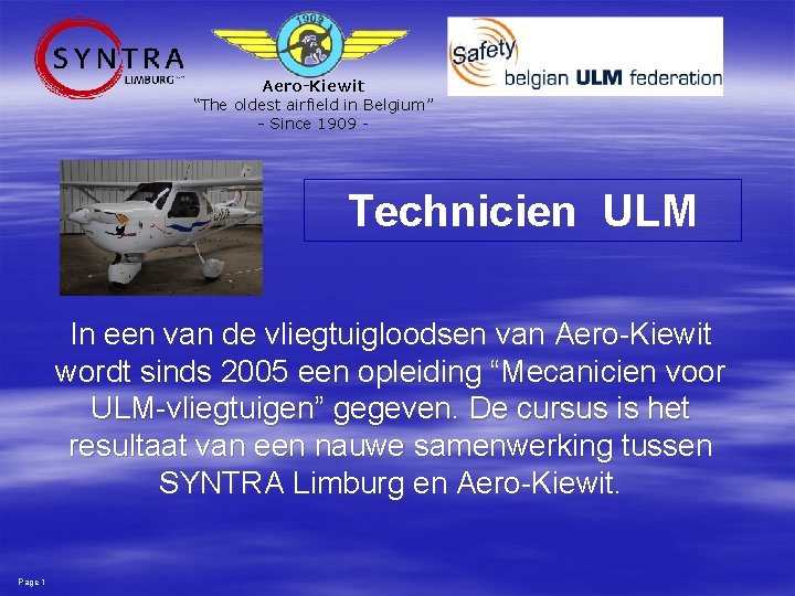 Aero-Kiewit “The oldest airfield in Belgium” - Since 1909 - Technicien ULM In een
