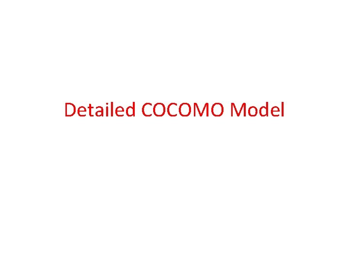 Detailed COCOMO Model 