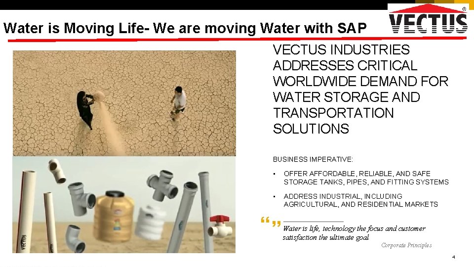 Water is Moving Life- We are moving Water with SAP BUSINESS IMPERATIVE: “ •