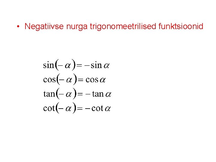  • Negatiivse nurga trigonomeetrilised funktsioonid 