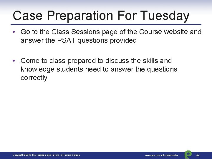 Case Preparation For Tuesday • Go to the Class Sessions page of the Course