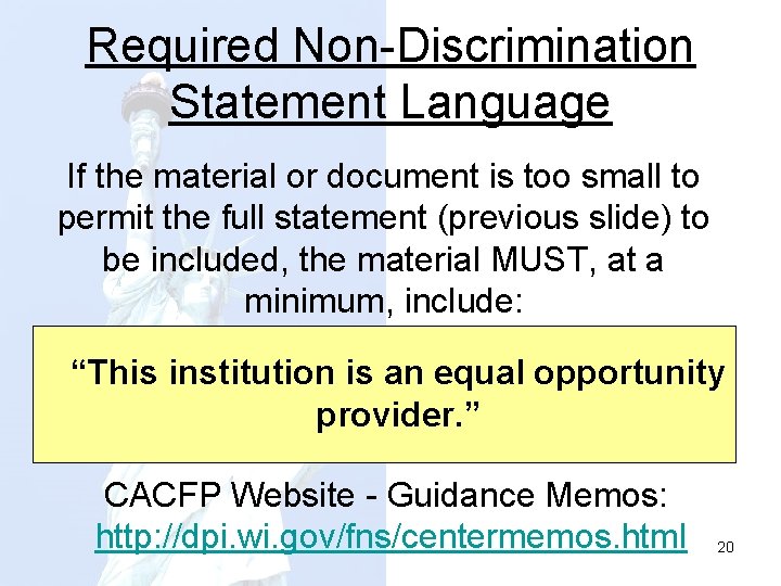 Required Non-Discrimination Statement Language If the material or document is too small to permit