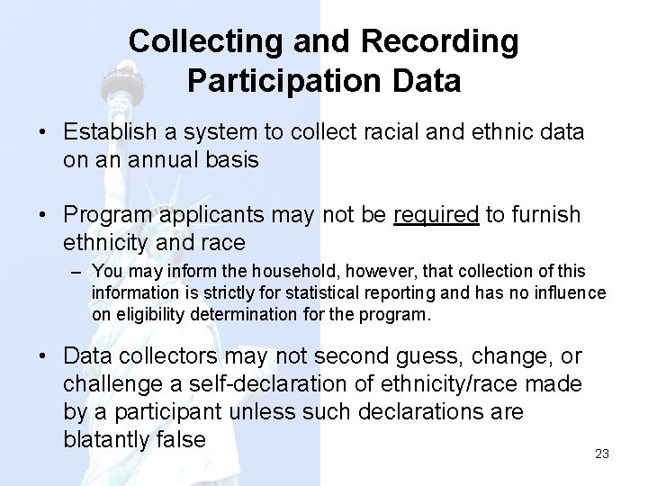 Collecting and Recording Participation Data • Establish a system to collect racial and ethnic