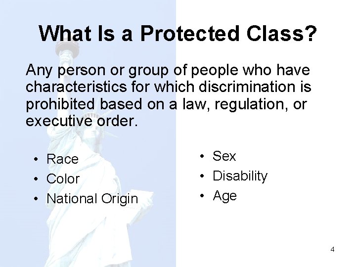 What Is a Protected Class? Any person or group of people who have characteristics