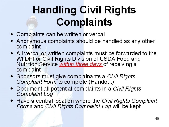 Handling Civil Rights Complaints w Complaints can be written or verbal w Anonymous complaints