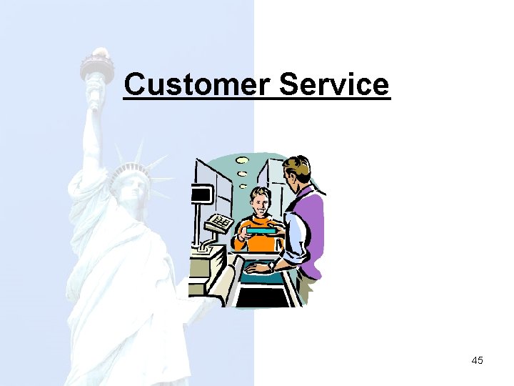Customer Service 45 