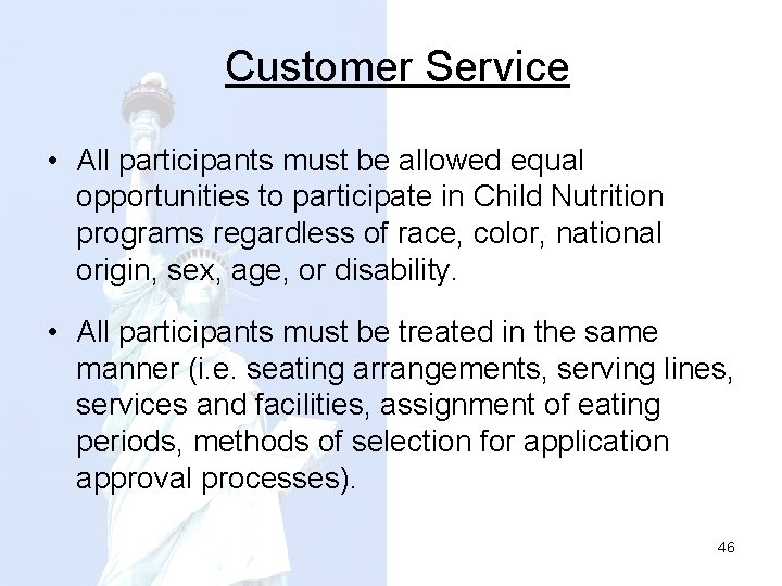 Customer Service • All participants must be allowed equal opportunities to participate in Child