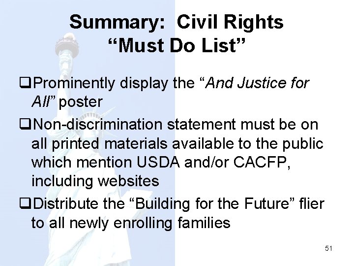Summary: Civil Rights “Must Do List” q. Prominently display the “And Justice for All”