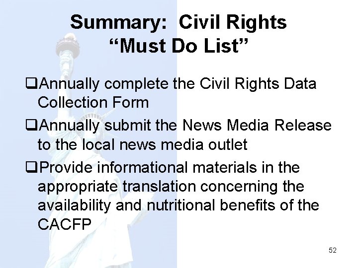 Summary: Civil Rights “Must Do List” q. Annually complete the Civil Rights Data Collection