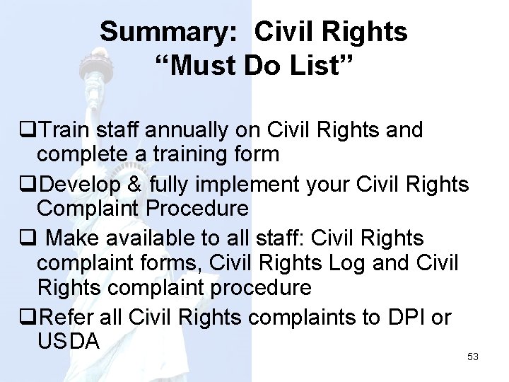 Summary: Civil Rights “Must Do List” q. Train staff annually on Civil Rights and