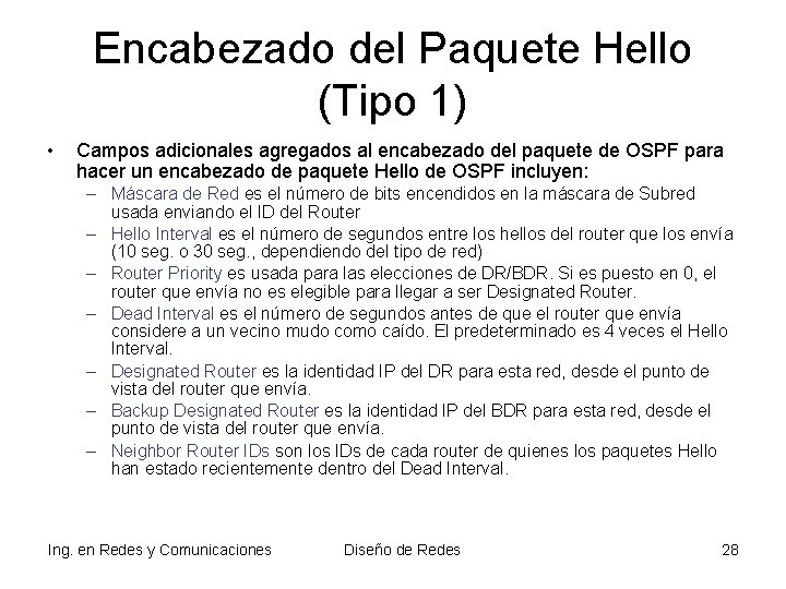 Encabezado del Paquete Hello (Tipo 1) • Campos adicionales agregados al encabezado del paquete Encabezado del Paquete Hello (Tipo 1) • Campos adicionales agregados al encabezado del paquete