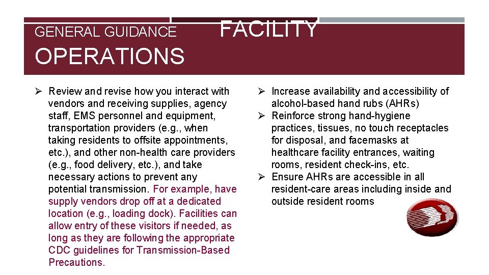 GENERAL GUIDANCE FACILITY OPERATIONS Ø Review and revise how you interact with vendors and