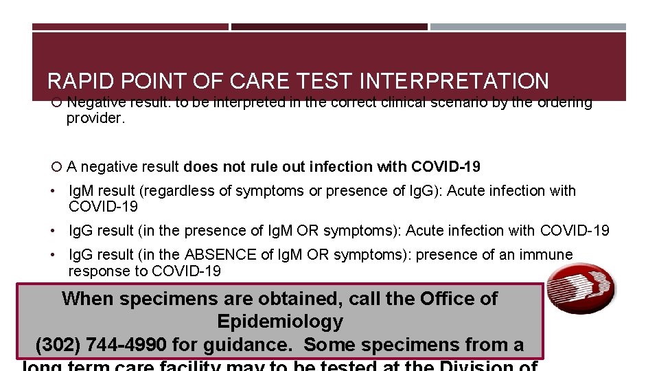 RAPID POINT OF CARE TEST INTERPRETATION Negative result: to be interpreted in the correct