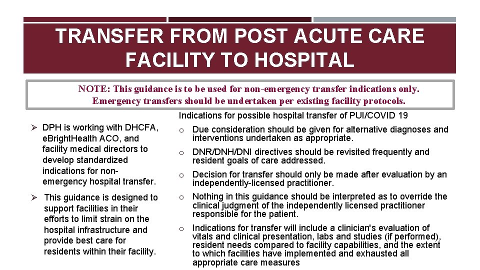 TRANSFER FROM POST ACUTE CARE FACILITY TO HOSPITAL NOTE: This guidance is to be