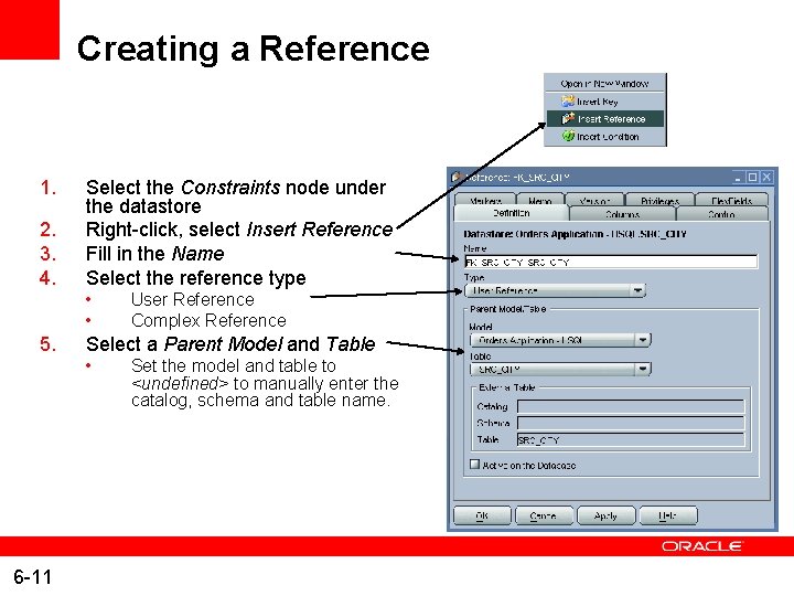 Creating a Reference 1. 2. 3. 4. Select the Constraints node under the datastore