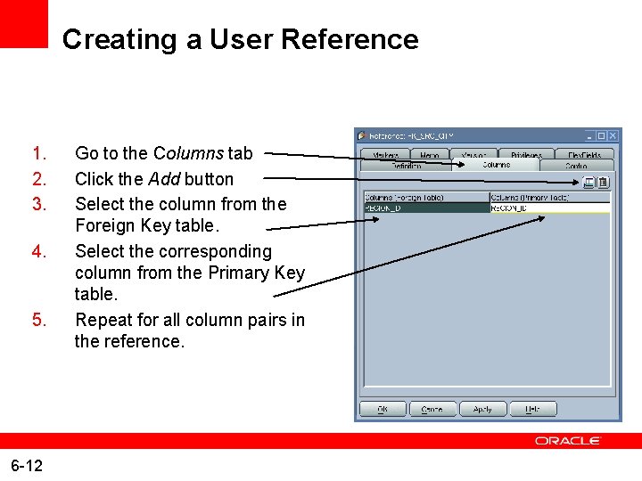 Creating a User Reference 1. 2. 3. 4. 5. 6 -12 Go to the