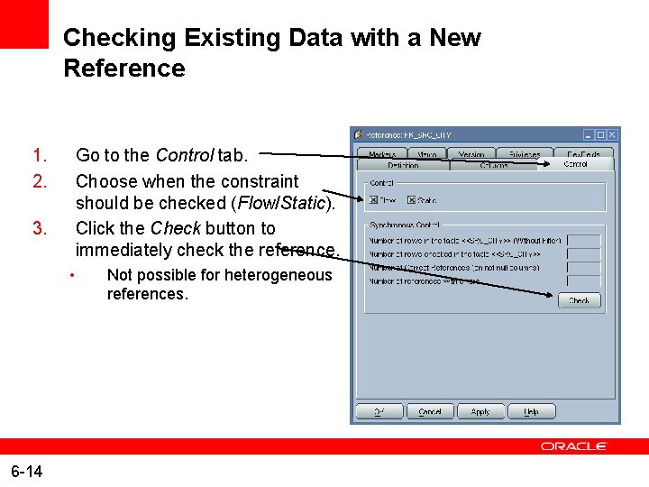 Checking Existing Data with a New Reference 1. 2. Go to the Control tab.