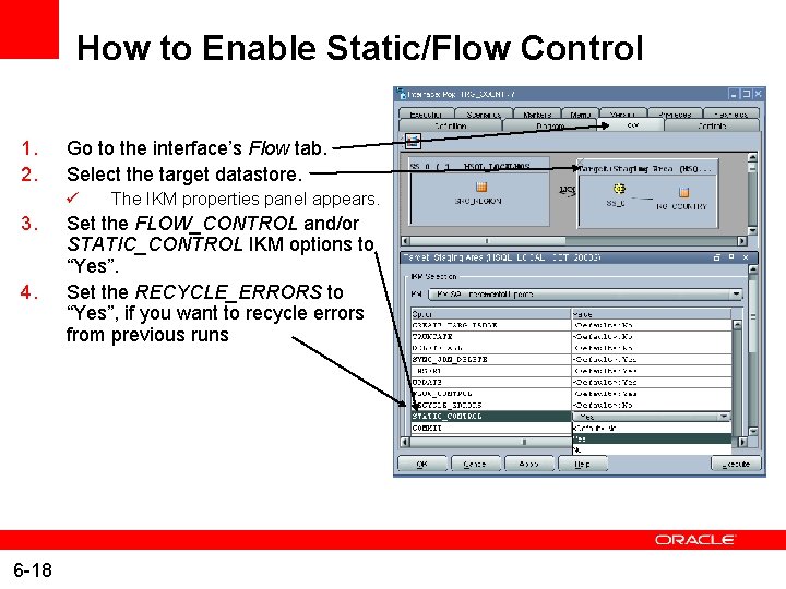 How to Enable Static/Flow Control 1. 2. Go to the interface’s Flow tab. Select