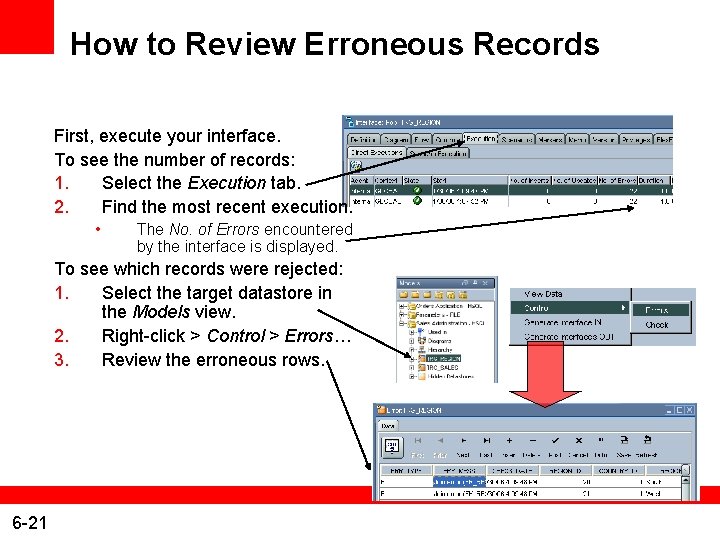 How to Review Erroneous Records First, execute your interface. To see the number of