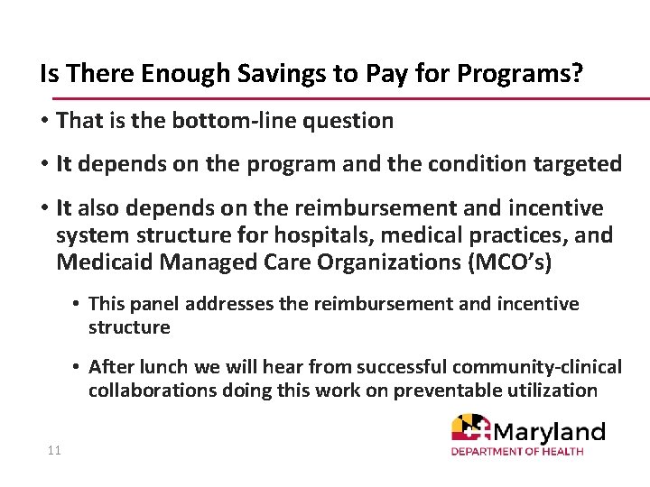 Is There Enough Savings to Pay for Programs? • That is the bottom-line question