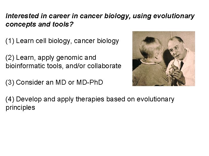 Interested in career in cancer biology, using evolutionary concepts and tools? (1) Learn cell