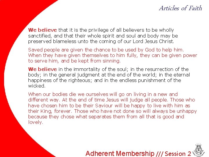 Articles of Faith We believe that it is the privilege of all believers to