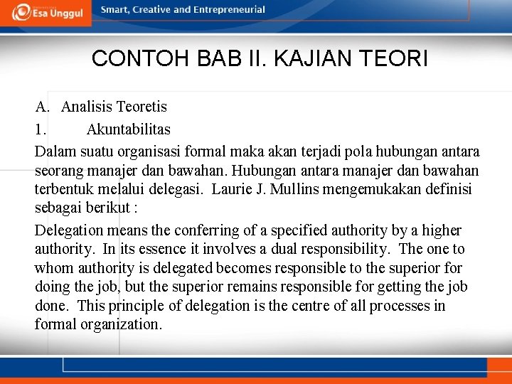 CONTOH BAB II. KAJIAN TEORI A. Analisis Teoretis 1. Akuntabilitas Dalam suatu organisasi formal