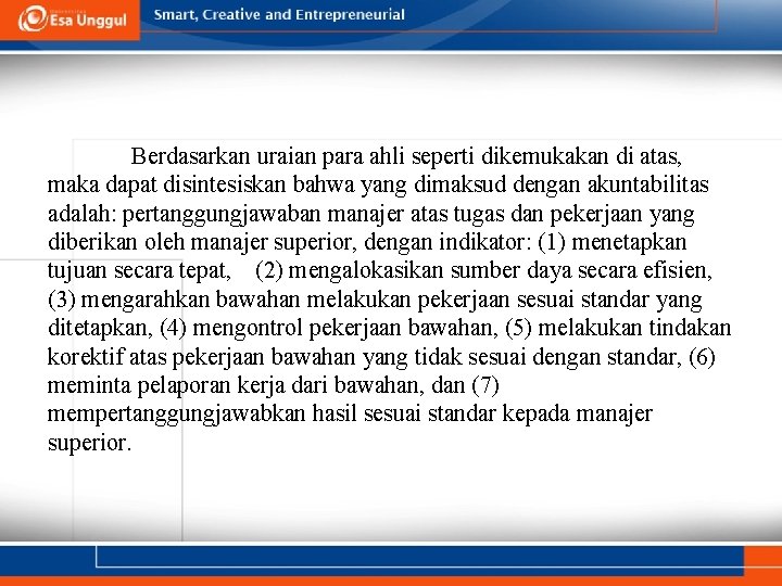 Berdasarkan uraian para ahli seperti dikemukakan di atas, maka dapat disintesiskan bahwa yang dimaksud