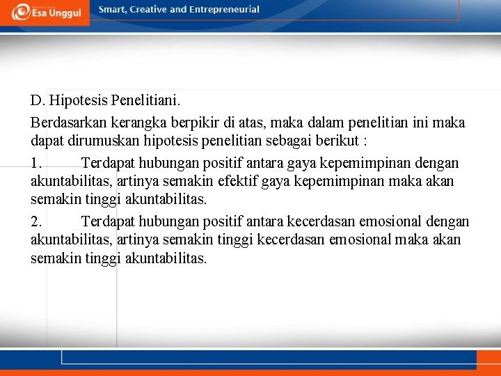D. Hipotesis Penelitiani. Berdasarkan kerangka berpikir di atas, maka dalam penelitian ini maka dapat