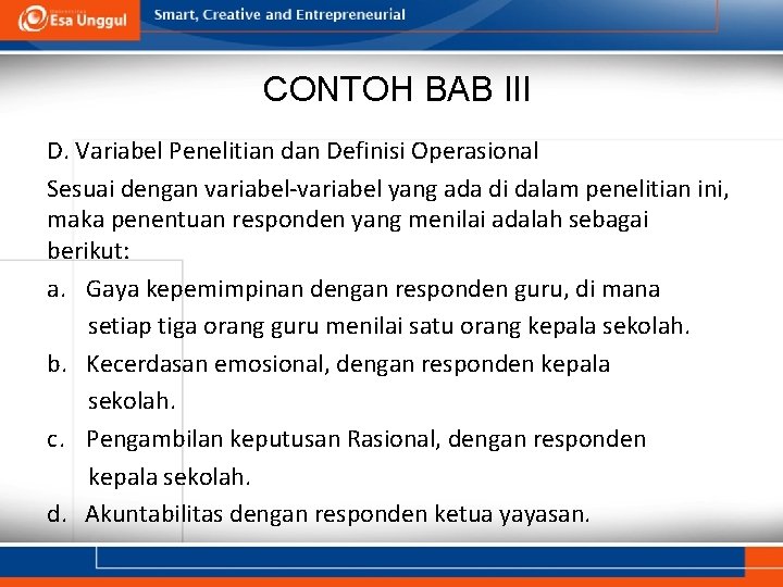 CONTOH BAB III D. Variabel Penelitian dan Definisi Operasional Sesuai dengan variabel-variabel yang ada