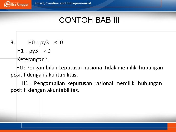 CONTOH BAB III 3. H 0 : ρy 3 ≤ 0 H 1 :