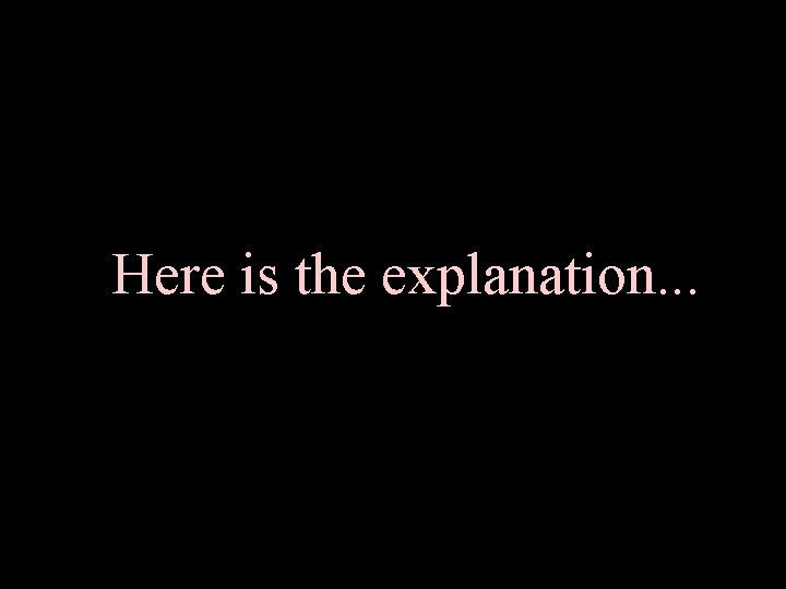 Here is the explanation. . . 