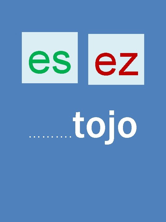 es ez tojo ………. 