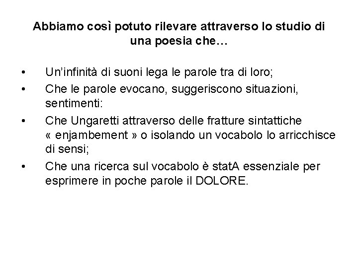 Abbiamo così potuto rilevare attraverso lo studio di una poesia che… • • Un’infinità