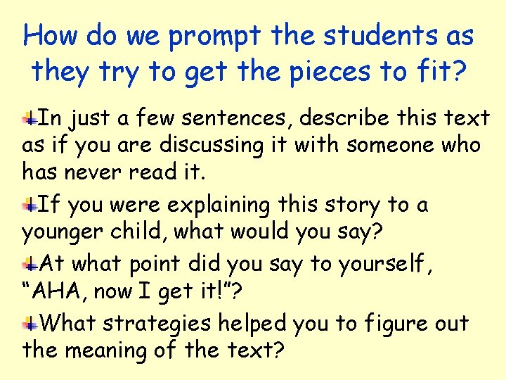 How do we prompt the students as they try to get the pieces to